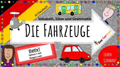 Deutsch Lernen Die Fahrzeuge Dativpräposition Mit Learn German