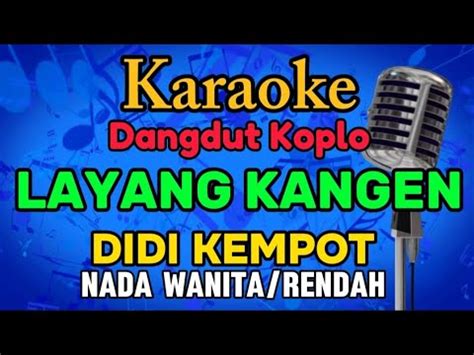 Didi Kempot Karaoke Layang Kangen Dangdut Koplo Nada Wanita Rendah