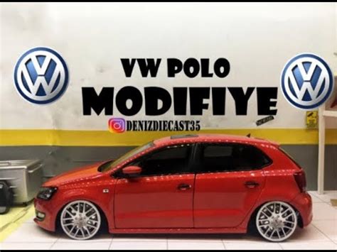 1 18 DİECAST VW POLO MODİFİYE NASIL BASILIR YouTube