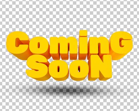 Premium Psd Coming Soon 3d Text Psd File With Transparent Background