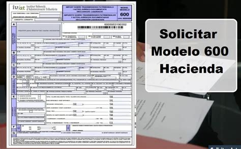 Solicitar Modelo 600 Hacienda En España Solicitar Acta