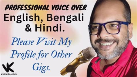 Do Professional Voice Over In Bengali English And Hindi Male Base Warm Voiceover By Voicekoushik