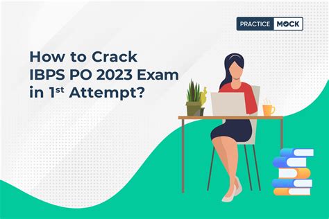 How To Crack IBPS PO 2023 Exam In 1st Attempt