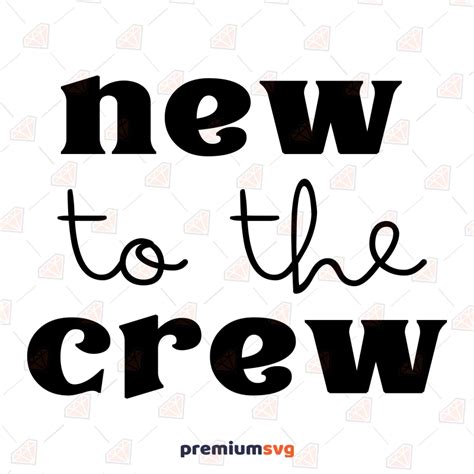 New To The Crew SVG Baby Shirt SVG Design PremiumSVG