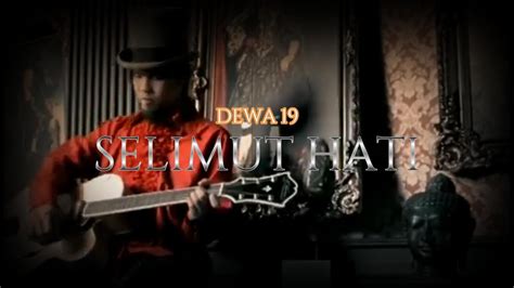 Dewa Selimut Hati Youtube