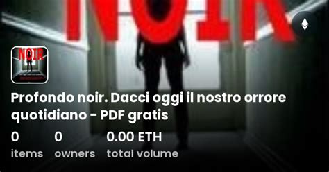 Profondo Noir Dacci Oggi Il Nostro Orrore Quotidiano Pdf Gratis