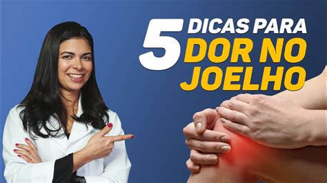 Dicas Para Tratar Dor No Joelho Youtube