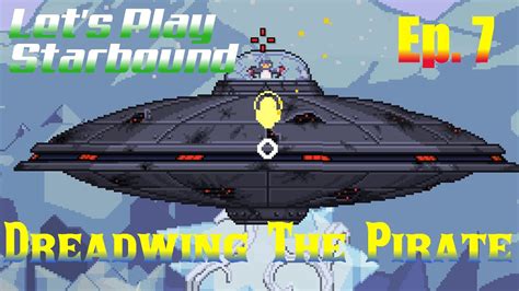 Let S Play Starbound S Ep Dreadwing The Pirate Youtube