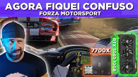 Agora Fiquei Confuso Forza Motorsport Rtx Ryzen X