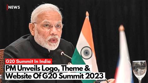 Live Pm Unveils Logo Theme And Website Of Indias Forthcoming G