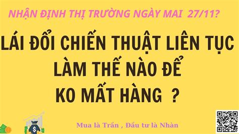 Lái liên tục đổi chiến thuật đánh Làm thế nào để ko mất hàng trong