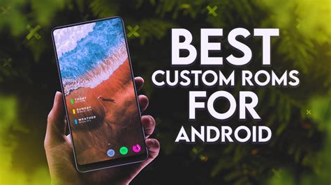 TOP 5 Best Custom Roms For Android 2021 Edition YouTube