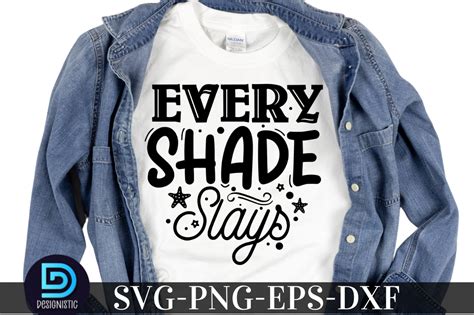 Every Shade Slays Every Shade Slays Svg Graphic By Designs Dark