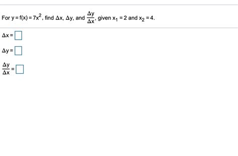 Solved Ay For Y F X 7x Find Ax Ay And Ax Given Xy