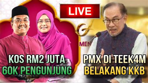 Hrc Live Meriah Betul Rumah Terbuka Sanusi Belum Mula Dah Main