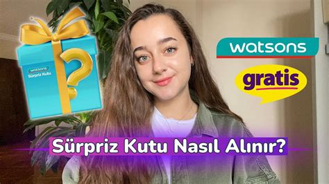 Gratis Watsons Ayl K S Rpriz Kutu Nedir I Nas L Sat N Al N R Merak