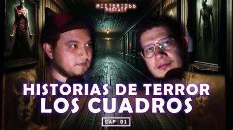 Los Cuadros Historias De Terror Misterio 66 01 Con David Cardona