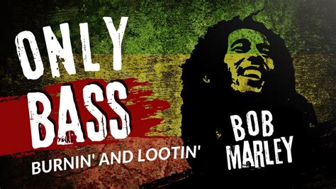 Burnin And Lootin Bob Marley Only Bass With Tab Easy Bass Line