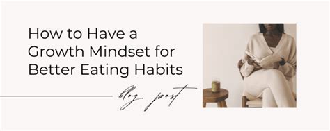 How To Have A Growth Mindset For Better Eating Habits Kate M Johnston Eating Habit Coach