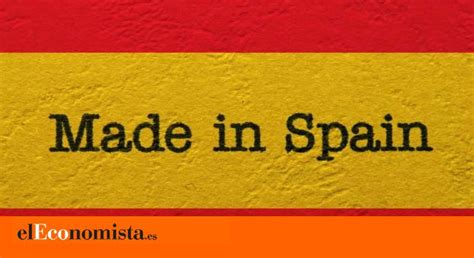 C Mo Consumir Productos Made In Spain Har Que El Pib Crezca M S De