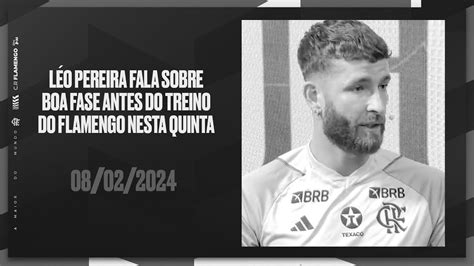 L O Pereira Fala Sobre Boa Fase Antes Do Treino Do Flamengo Nesta