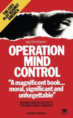 Operation Mind Control The Cia S Plot Against America Bowart Walter