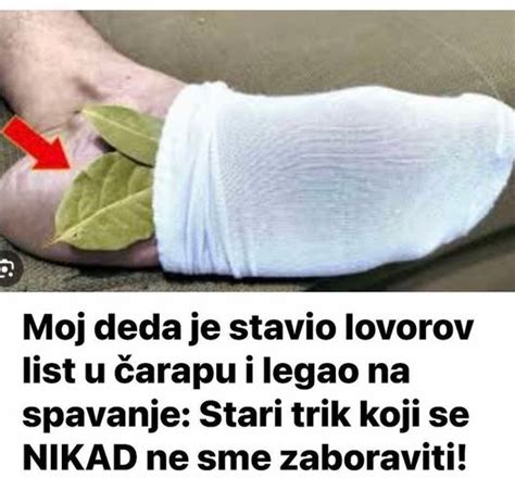 Moj deda je stavio lovorov list u čarapu i legao na spavanje Stari