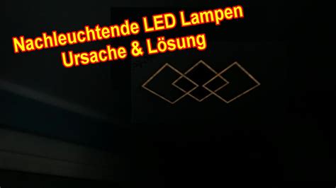 LED Lampe Leuchtet Schwach Weiter Obwohl Sie Ausgeschaltet Ist LED