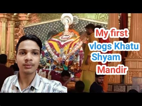 My First Vlogs Khatu Shyam Ke Mandir Vlogvideo Khatushyam YouTube