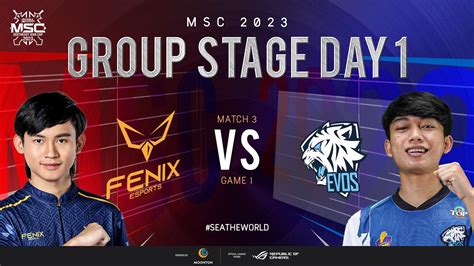 EN MSC Group Stage Day 1 EVOS LEGENDS VS FENIX Game 1 YouTube