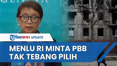 Sikap Berani Menlu Ri Minta Pbb Tak Hanya Urus Ukraina Tapi Juga