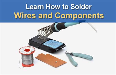 Learn How To Solder A Complete Guide For Beginners Owlcation