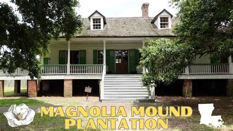 MAGNOLIA MOUND PLANTATION Creole Home In Baton Rouge LA YouTube