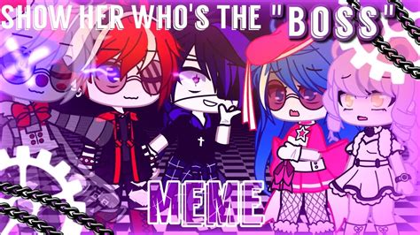 •show Her Whos The Boss Meme• Feat Michael Afton And Ennardlazy Youtube