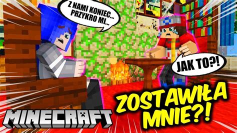 😱😭 RozstaliŚmy SiĘ Mam Inną Dziewczynę Minecraft Ekstra