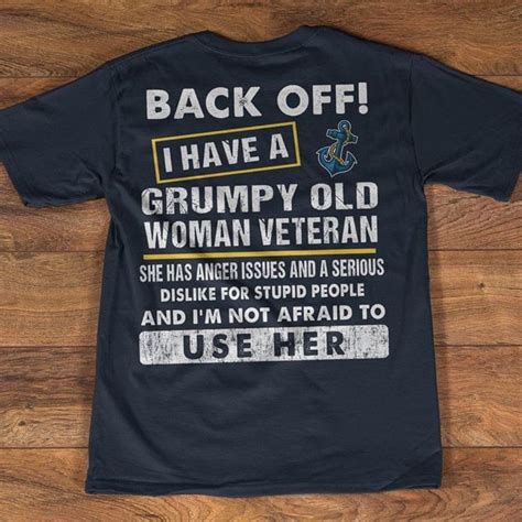 Back Off I Have A Grumpy Old Woman Veteran She Has Anger Issues And A