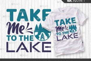 Take Me To The Lake Svg Cut File Graphic By Etc Craft Store Creative