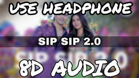 Sip Sip D Audio Street Dancer D Varun D Shraddha K Garry