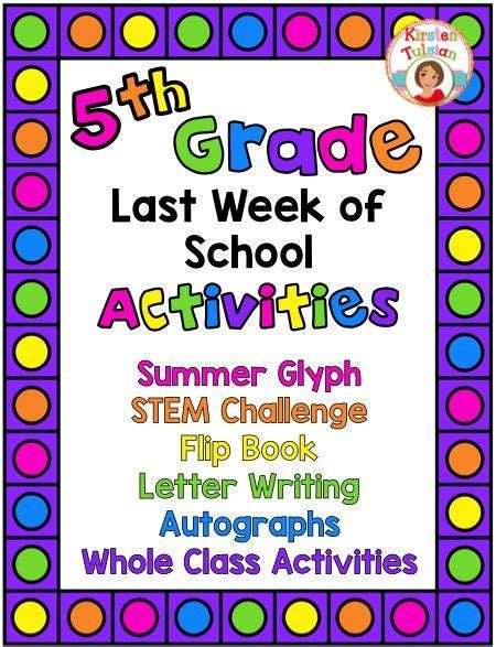 Last Week Of School Activities For 5th Grade End Of The School Year