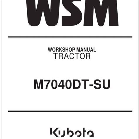 Kubota Tractor M7040 Workshop Manual