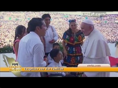 Papst Franziskus Begegnung Mit Familien In Mexiko 15 2 2016 YouTube