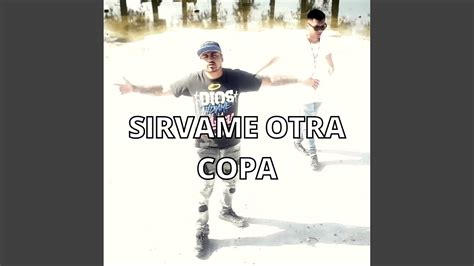 Sirvame Otra Copa Youtube