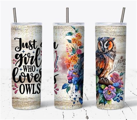 Just A Girl Who Loves Owls 20oz Skinny Tumbler Wrap 20oz Skinny Tumbler Wrap Owl Tumbler Wrap