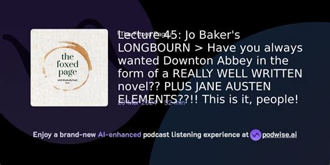 Lecture 45 Jo Baker S LONGBOURN Have You Always Wanted Downton Abbey