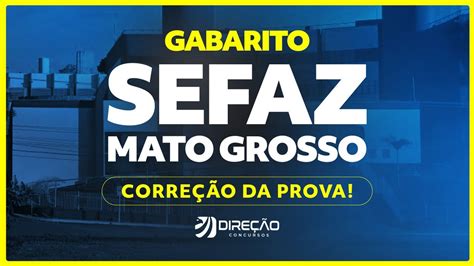 GABARITO CONCURSO SEFAZ MT CORREÇÃO DA PROVA Extraoficial YouTube