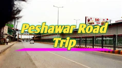 Peshawar University Road Visit Youtube