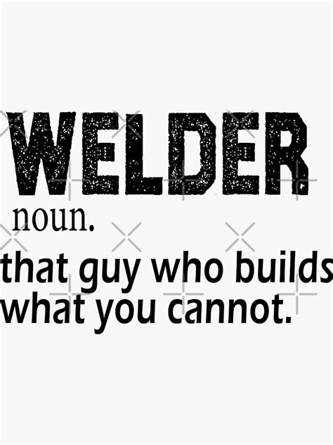 Welder Funny Noun Definition Weld T Sarcastic Offended Saying