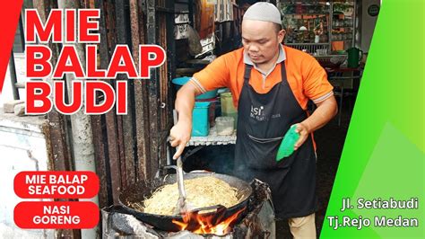 Mie Balap Budi Mie Balap Dan Nasi Goreng Mantap Youtube