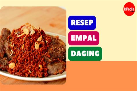 Resep Empal Daging Sederhana Yang Nikmat Dan Empuk Gaya Hidup