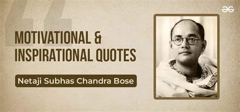 Netaji Subhas Chandra Bose Quotes - Inspiration and Motivation